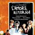 L'amore ritorna