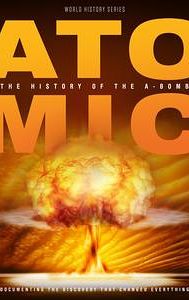 Atomic: History of the A-Bomb