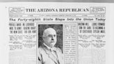 100 years ago, Arizona was a 'baby state.' How it's changed — and remained the same