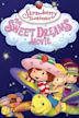 Strawberry Shortcake: The Sweet Dreams Movie