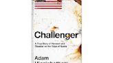 Book Review: 'Challenger' is definitive account of shuttle disaster and missteps that led to tragedy