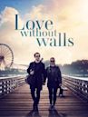 Love Without Walls