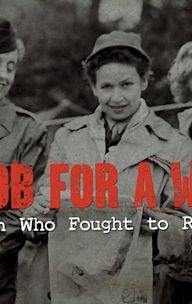 No Job for a Woman: The Women Who Fought to Report WWII