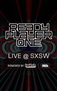 Ready Player One LIVE at SXSW