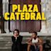 Plaza Catedral