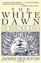 The White Dawn: An Eskimo Saga