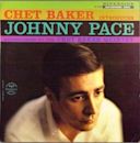 Chet Baker Introduces Johnny Pace