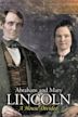 Abraham and Mary Lincoln: A House Divided