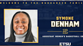 ETSU's Mock hires Symone Denham to round out coaching staff