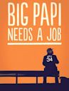 Big Papi Needs a Job