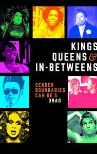 Kings, Queens & In-Betweens