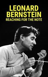 Leonard Bernstein, Reaching for the Note