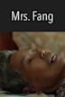 Mrs. Fang