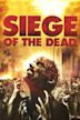 Siege of the Dead