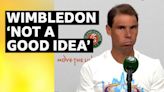 Rafael Nadal: Prioritising Paris Olympics over Wimbledon