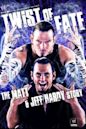 WWE: Twist of Fate - The Matt and Jeff Hardy Story