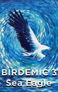 Birdemic 3: Sea Eagle