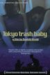 Tokyo Trash Baby