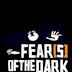 Fear(s) of the Dark