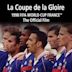 La Coupe De La Gloire: The Official Film of the 1998 FIFA World Cup