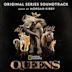 Queens [Original Series Soundtrack]