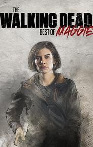 The Walking Dead: Best of Maggie