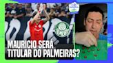 MAURICIO SERÁ TITULAR DO PALMEIRAS? PVC MOSTRA COMO MEIA SE ENCAIXA NO TIME DE ABEL FERREIRA