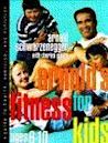 Arnold's Fitness for Kids, Age 6-10