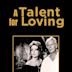 A Talent for Loving