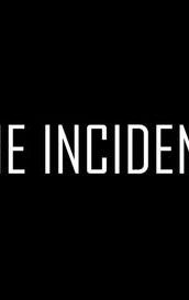 The Incident