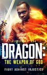 Dragon: The Weapon of God