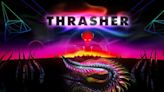 Thrasher review - thumping soundtrack