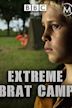 True Stories: Extreme Brat Camp