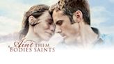 Ain’t Them Bodies Saints Streaming: Watch & Stream Online via AMC Plus