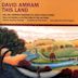 David Amram: This Land