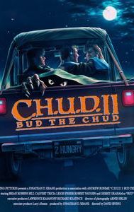 C.H.U.D. II: Bud the C.H.U.D.