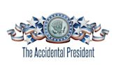 The Accidental President