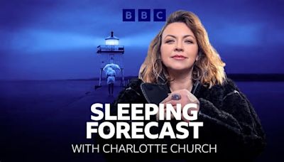 The Sleeping Forecast - Charlotte Church reads classic Welsh poetry to help you drift off - BBC Sounds