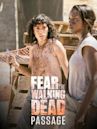 Fear the Walking Dead: Passage