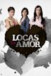 Locas de amor (México)