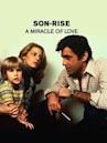 Son-Rise: A Miracle of Love