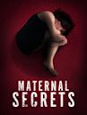 Maternal Secrets