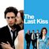 The Last Kiss