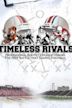 Timeless Rivals