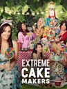 Extreme Cake Makers