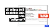 El eclipse solar total del 8 de abril de 2024 no durará 72 horas, será de menos de cinco minutos