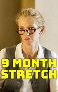 9 Month Stretch