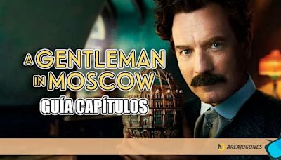 Guía de capítulos de Un caballero en Moscú: Fecha de estreno y número de episodios de la miniserie de SkyShowtime y Ewan McGregor