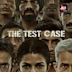 The Test Case