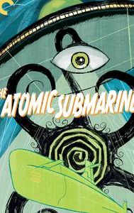 The Atomic Submarine